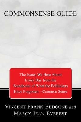 Commonsense Guide to Current Affairs - Vincent Frank Bedogne,Marcy Jean Everest - cover