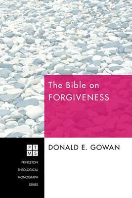 The Bible on Forgiveness - Donald E Gowan - cover
