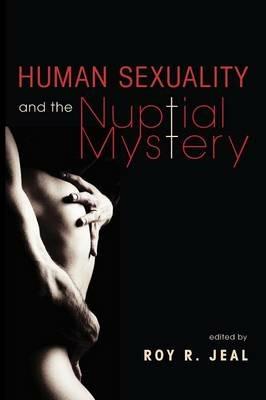 Human Sexuality and the Nuptial Mystery - cover