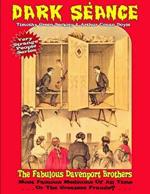 Dark Seance - The Fabulous Davenport Brothers: Most Famous Mediums of All Time...or Greatest Frauds?