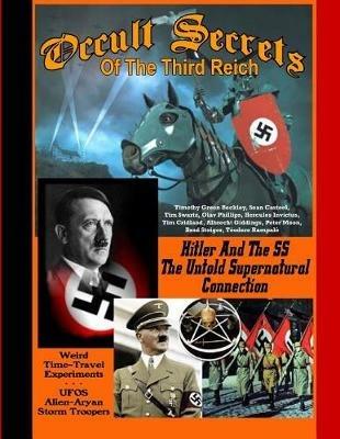 Occult Secrets of the Third Reich - Timothy Green Beckley,Sean Casteel,Tim Swartz - cover