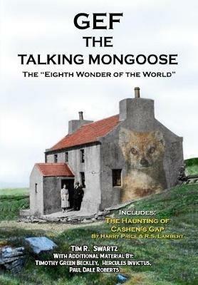 Gef The Talking Mongoose: The Eighth Wonder of the World - Timothy Green Beckley,Hercules Inviticus,Paul Dale Roberts - cover