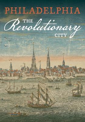 Philadelphia, the Revolutionary City - cover