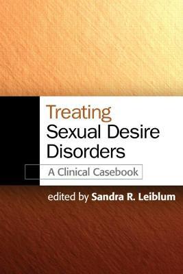 Treating Sexual Desire Disorders: A Clinical Casebook - cover