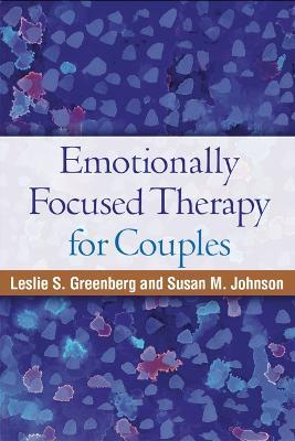 Emotionally Focused Therapy for Couples - Leslie S. Greenberg,Susan M. Johnson - cover