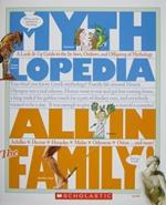 All in the Family! (Mythlopedia): A Look-It-Up Guide to the In-Laws, Outlaws, and Offspring of Mythology