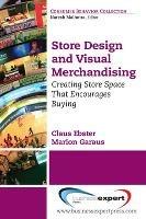 Store Design and Visual Merchandising: Creating Store Space That Encourages Buying - Claus Ebster,Marion Garaus - cover