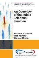 An Overview of the Public Relations Function - Shannon A. Bowen,Brad Rawlins,Thomas Martin - cover
