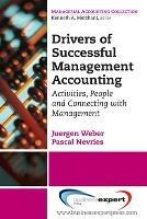 Drivers of Successful Management Accounting - Jurgen Weber,Pascal Nevries - cover