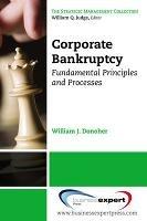Corporate Bankruptcy: Fundamental Principles and Processes - William J. Donoher - cover