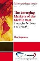 Entry And Growth Strategies For The Middle East - Tim Rogmans - cover