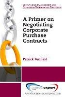 Primer On Negotiating Corporate Purchase Contracts - Patrick Penfield - cover