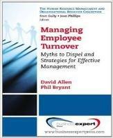 Managing Employee Turnover: Dispelling Myths and Fostering Evidence-Based Retention Strategies - David Allen - cover