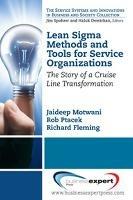 Lean Sigma Methods and Tools for Service Organizations - Jaideep Motwani,Rob Ptacek,Richard Fleming - cover