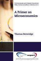 A Primer on Microeconomics - Thomas Beveridge - cover
