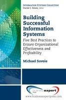 Building Successful Information Systems - Michael Savoie - cover