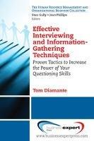 Effective Interviewing and Information-Gathering Techniques - Tom Diamante - cover