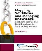 Mapping Workflows and Managing Knowledge - John Kmetz - cover