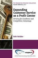 Expanding Customer Service as a Profit Center: Striving for Excellence and Competitive Advantage - Rob Reider - cover