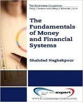 Fundamentals of Money and Financial Systems - Shahdad Naghshpour - cover