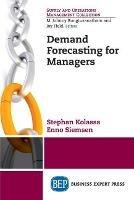 Demand Forecasting for Managers - Stephan Kolassa,Enno Siemsen - cover