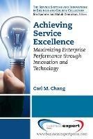 Achieving Service Excellence - Carl M. Chang - cover
