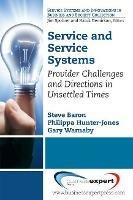 Service and Service Systems - Steve Baron,Philippa Hunter-Jones,Gary Warnaby - cover