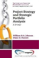 Project Strategy and Strategic Portfolio Management - Johnson William H.A. - cover