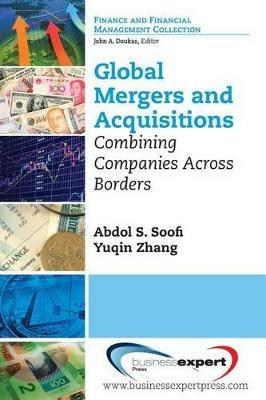 Global Mergers and Acquisitions: Combining Companies Across Borders - Soofi - cover