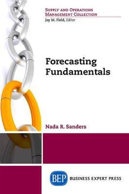 Forecasting Fundamentals - Nada R. Sanders - cover