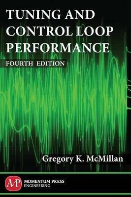 Tuning and Control Loop Performance - Gregory McMillan - cover