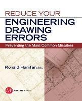 Reduce Your Engineering Drawing Errors - P.E., Ronald Hanifan - cover