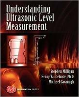 Understanding Ultrasonic Level Measurement - Stephen Milligan,Henry Vandelinde,Michael Cavangh - cover