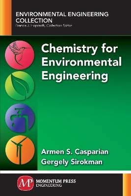 Chemistry for Environmental Engineering - Armen S Casparian,Gergely Sirokman - cover