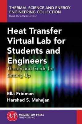 Heat Transfer Virtual Lab for Students and Engineers: Theory and Guide for Setting Up - MAHAJAN - cover