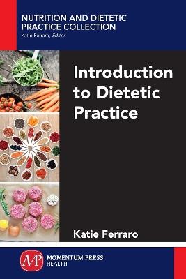 Introduction to Dietetic Practice - Katie Ferraro - cover