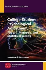 College Student Psychological Adjustment: Theory, Methods, and Statistical Trends