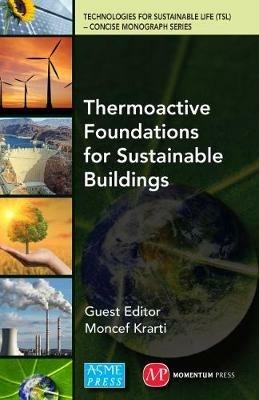 Thermoactive Foundations for Sustainable Buildings - Moncef Krarti - cover