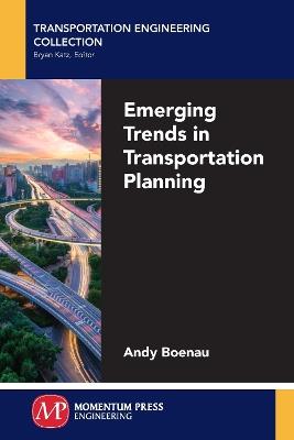 Emerging Trends in Transportation Planning - Andy Boenau - cover