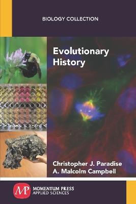 Evolutionary History - Christopher J Paradise,A Malcolm Campbell - cover
