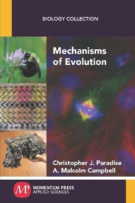 Mechanisms of Evolution - Christopher J. Paradise,A. Malcolm Campbell - cover