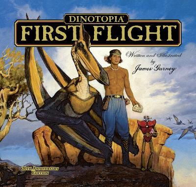 Dinotopia: First Flight: 20th Anniversary Edition - James Gurney - cover