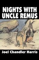 Nights with Uncle Remus by Joel Chandler Harris, Fiction, Classics - Joel Chandler Harris - cover