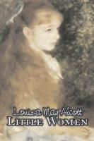 Little Women by Louisa May Alcott, Fiction, Family, Classics - Louisa May Alcott - cover