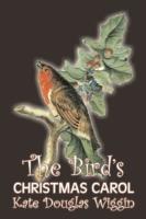 The Bird's Christmas Carol by Kate Douglas Wiggin, Fiction, Historical, United States, People & Places, Readers - Chapter Books - Kate Douglas Wiggin - cover