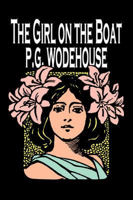 The Girl on the Boat by P. G. Wodehouse, Fiction, Action & Adventure, Mystery & Detective - P G Wodehouse - cover