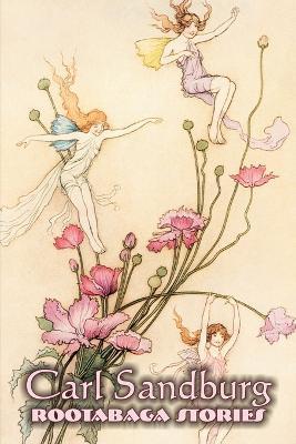 Rootabaga Stories by Carl Sandburg, Fiction, Action & Adventure, Fairy Tales & Folklore - Carl Sandburg - cover