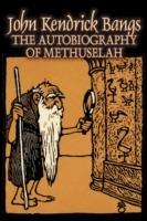 The Autobiography of Methuselah by John Kendrick Bangs, Fiction, Fantasy, Fairy Tales, Folk Tales, Legends & Mythology