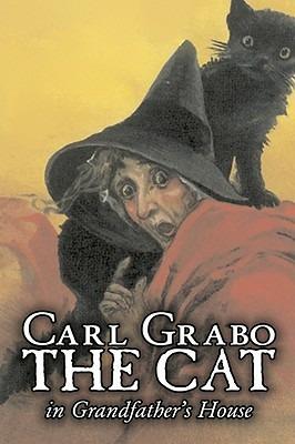 The Cat in Grandfather's House by Carl Grabo, Fiction, Horror & Ghost Stories - Carl Grabo - cover