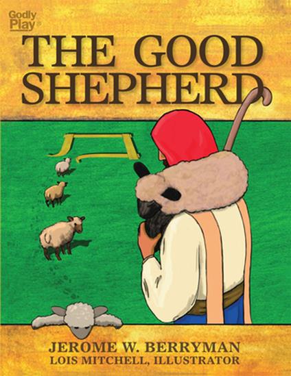 The Good Shepherd - Jerome W. Berryman,Lois Mitchell - ebook